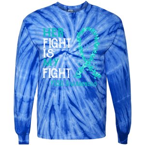 Her Fight Is My Fight Ptsd Awareness Funny Gift Tie-Dye Long Sleeve Shirt