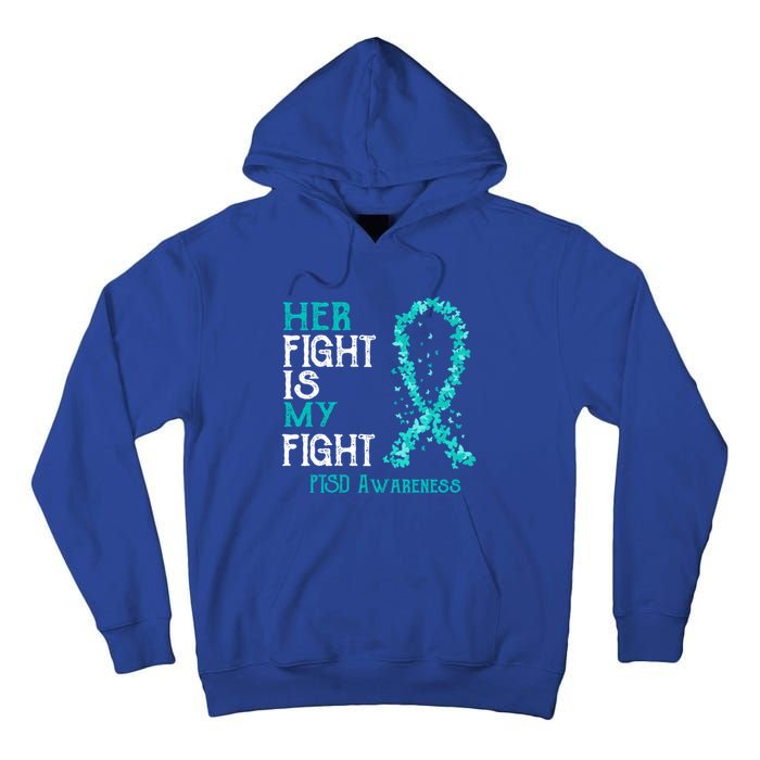 Her Fight Is My Fight Ptsd Awareness Funny Gift Tall Hoodie