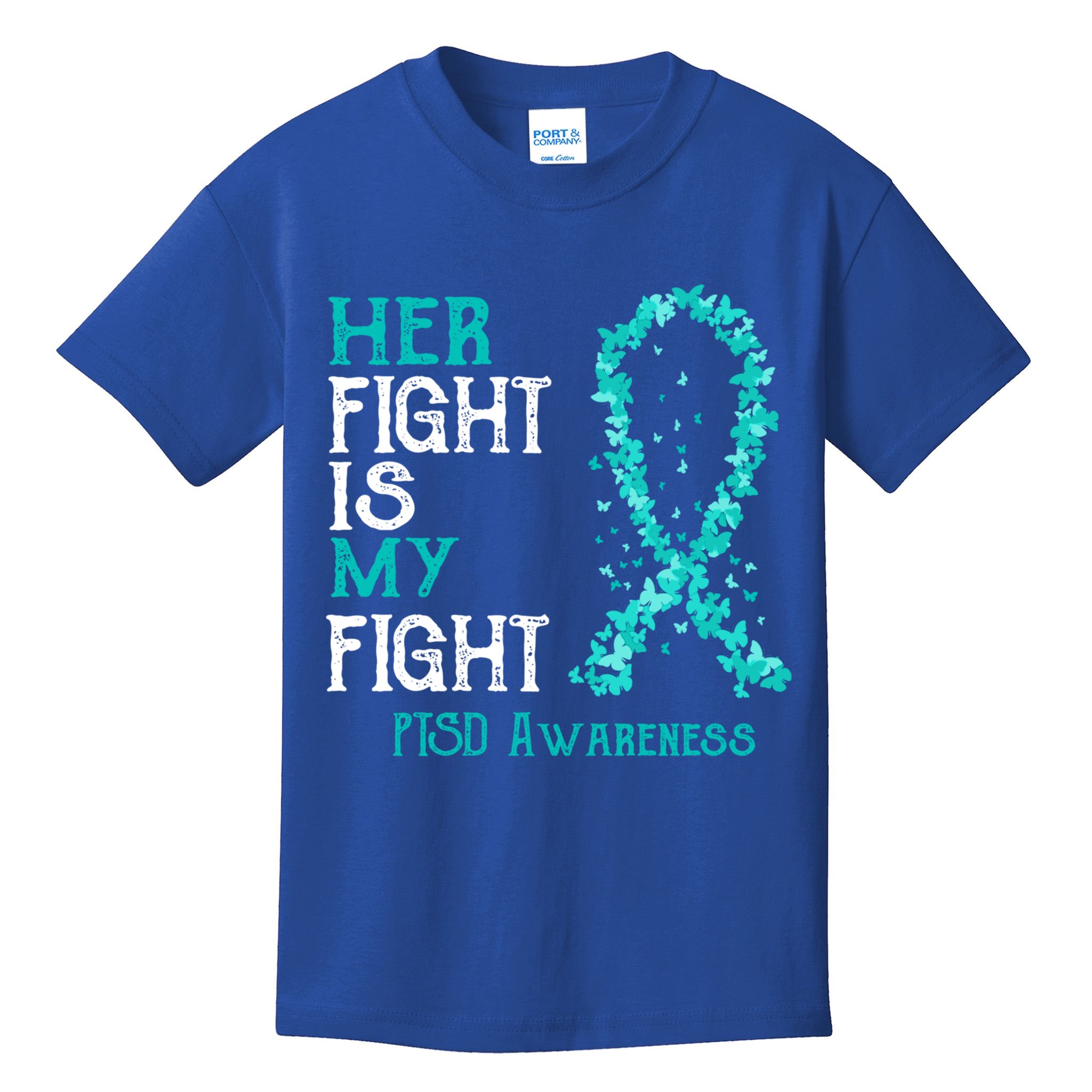 Her Fight Is My Fight Ptsd Awareness Funny Gift Kids T-Shirt