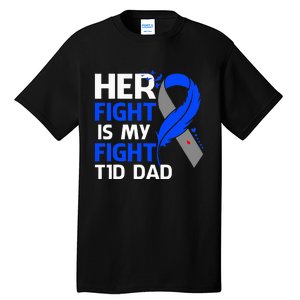 Her Fight Is My Fight T1D Dad Diabetes Awareness  Tall T-Shirt