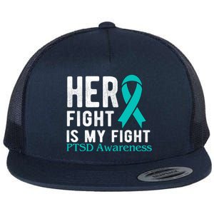 Her Fight Is My Fight Ptsd Gift Flat Bill Trucker Hat