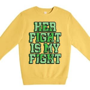 Her Fight Is My Fight Cerebral Palsy Awareness Disabled Gift Premium Crewneck Sweatshirt