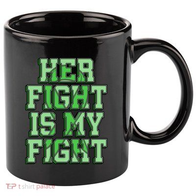 Her Fight Is My Fight Cerebral Palsy Awareness Disabled Gift 11oz C Handle Ceramic Mug