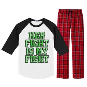 Her Fight Is My Fight Cerebral Palsy Awareness Disabled Gift Raglan Sleeve Pajama Set