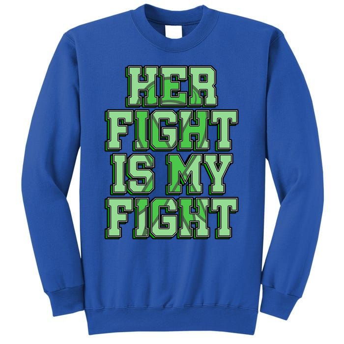 Her Fight Is My Fight Cerebral Palsy Awareness Disabled Gift Sweatshirt