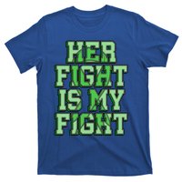 Her Fight Is My Fight Cerebral Palsy Awareness Disabled Gift T-Shirt