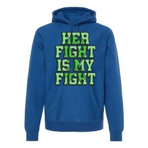 Her Fight Is My Fight Cerebral Palsy Awareness Disabled Gift Premium Hoodie