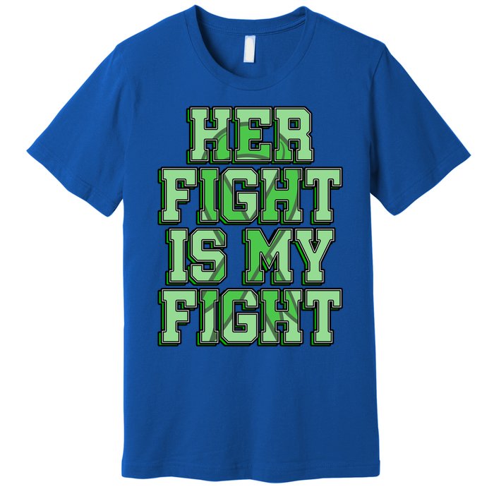 Her Fight Is My Fight Cerebral Palsy Awareness Disabled Gift Premium T-Shirt