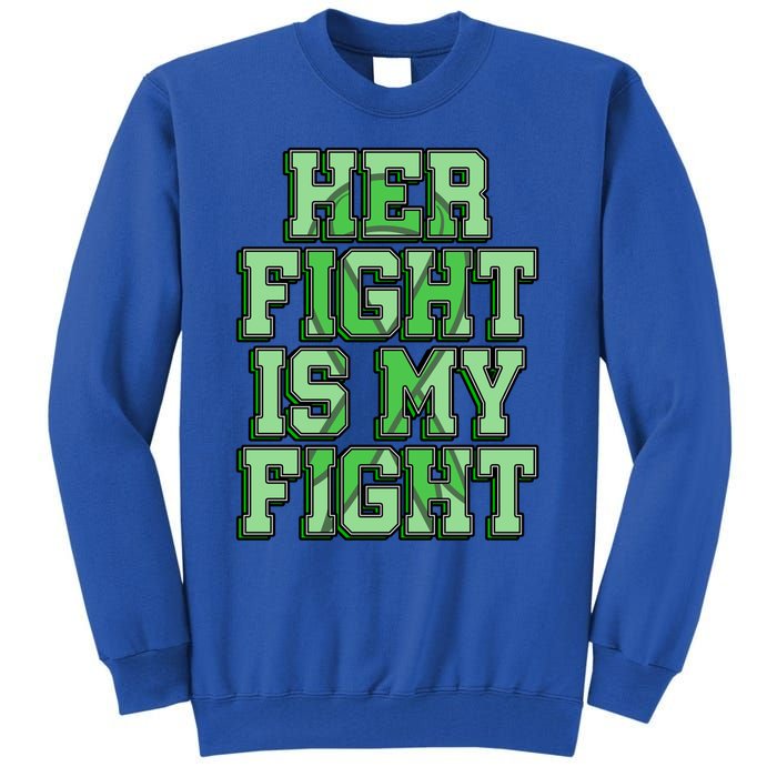 Her Fight Is My Fight Cerebral Palsy Awareness Disabled Gift Tall Sweatshirt