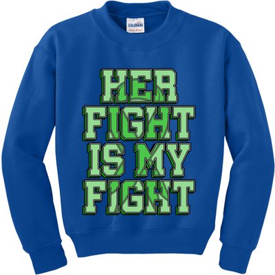 Her Fight Is My Fight Cerebral Palsy Awareness Disabled Gift Kids Sweatshirt