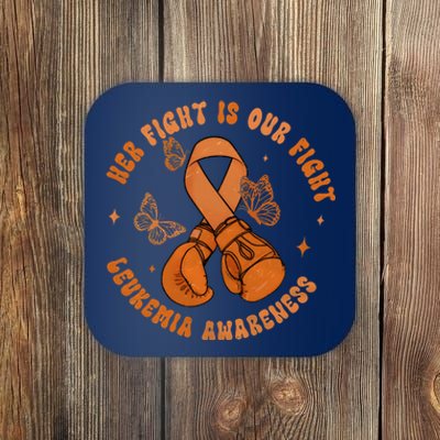 Her Fight Is Our Fight Leukemia Awareness Coaster