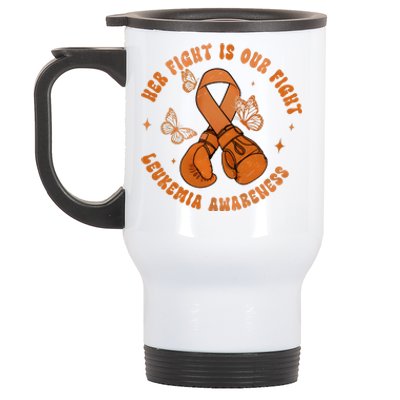 Her Fight Is Our Fight Leukemia Awareness Stainless Steel Travel Mug