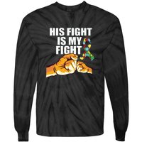 His Fight Is My Fight Autism Awareness Day Ribbon Puzzle Tie-Dye Long Sleeve Shirt