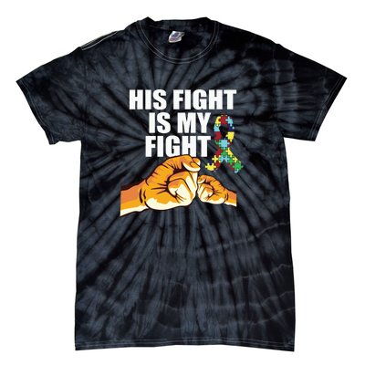 His Fight Is My Fight Autism Awareness Day Ribbon Puzzle Tie-Dye T-Shirt