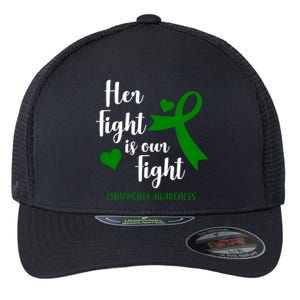 Her Fight Is Our Fight Lymphoma Awareness Flexfit Unipanel Trucker Cap