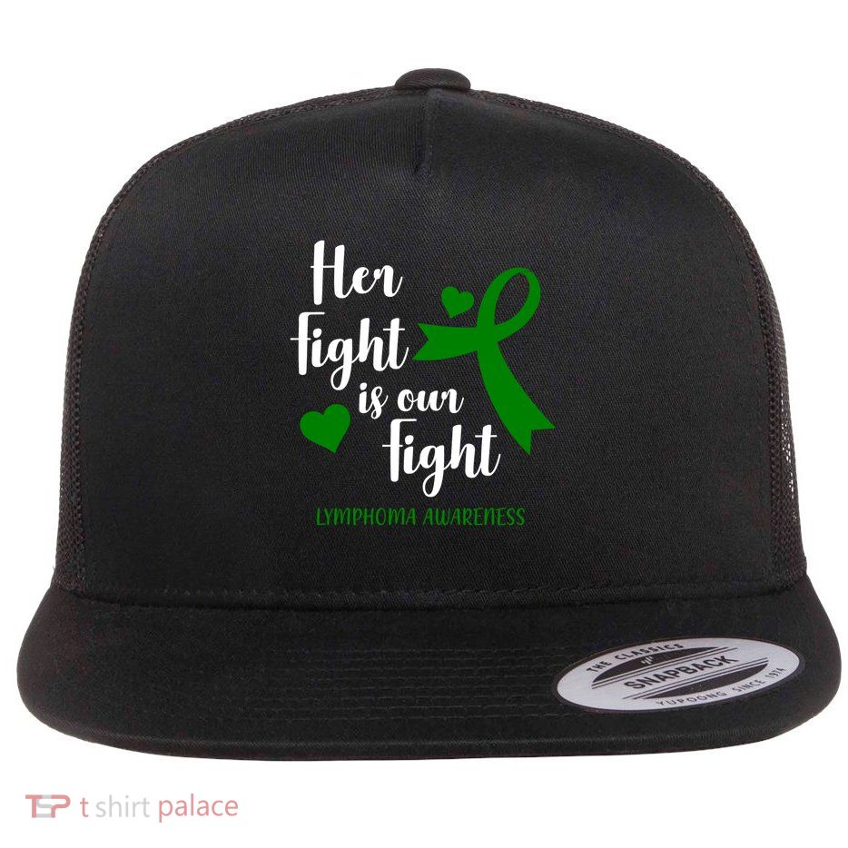 Her Fight Is Our Fight Lymphoma Awareness Flatbill Hat