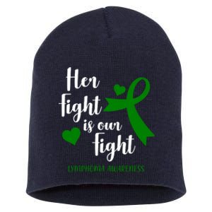 Her Fight Is Our Fight Lymphoma Awareness Short Acrylic Beanie