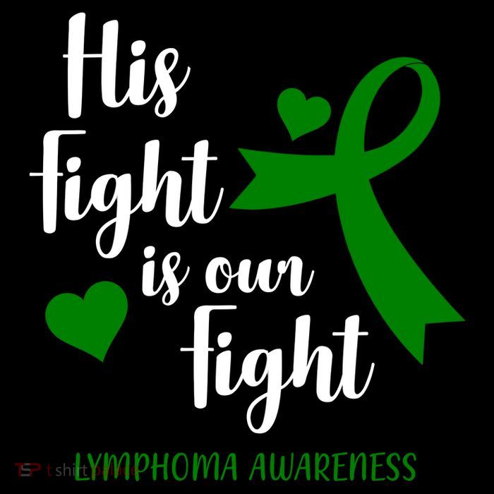 His Fight Is Our Fight Lymphoma Awareness T-Shirt