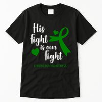 His Fight Is Our Fight Lymphoma Awareness Tall T-Shirt