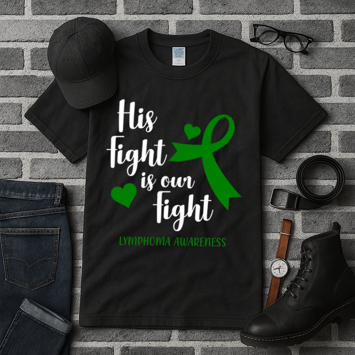 His Fight Is Our Fight Lymphoma Awareness Tall T-Shirt