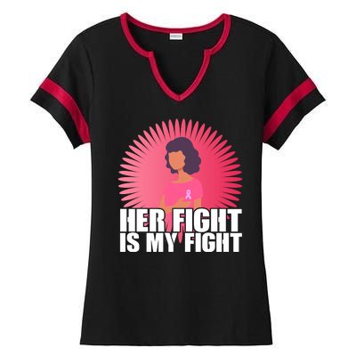 Her Fight Is My Fight Breast Cancer Awareness Ladies Halftime Notch Neck Tee