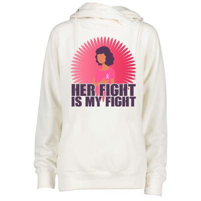 Her Fight Is My Fight Breast Cancer Awareness Womens Funnel Neck Pullover Hood