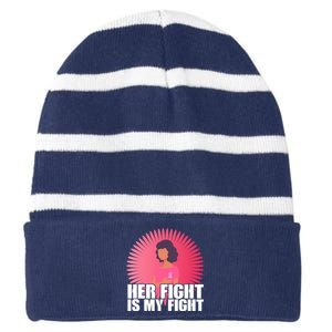 Her Fight Is My Fight Breast Cancer Awareness Striped Beanie with Solid Band