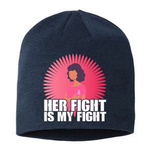 Her Fight Is My Fight Breast Cancer Awareness Sustainable Beanie