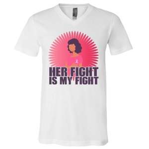 Her Fight Is My Fight Breast Cancer Awareness V-Neck T-Shirt