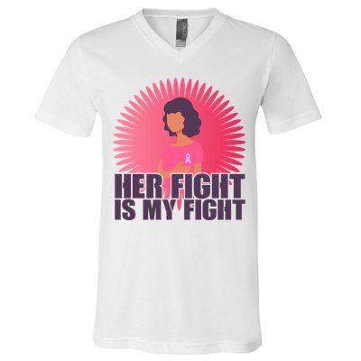 Her Fight Is My Fight Breast Cancer Awareness V-Neck T-Shirt