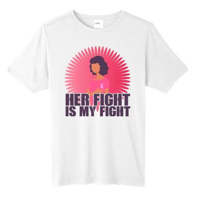 Her Fight Is My Fight Breast Cancer Awareness Tall Fusion ChromaSoft Performance T-Shirt