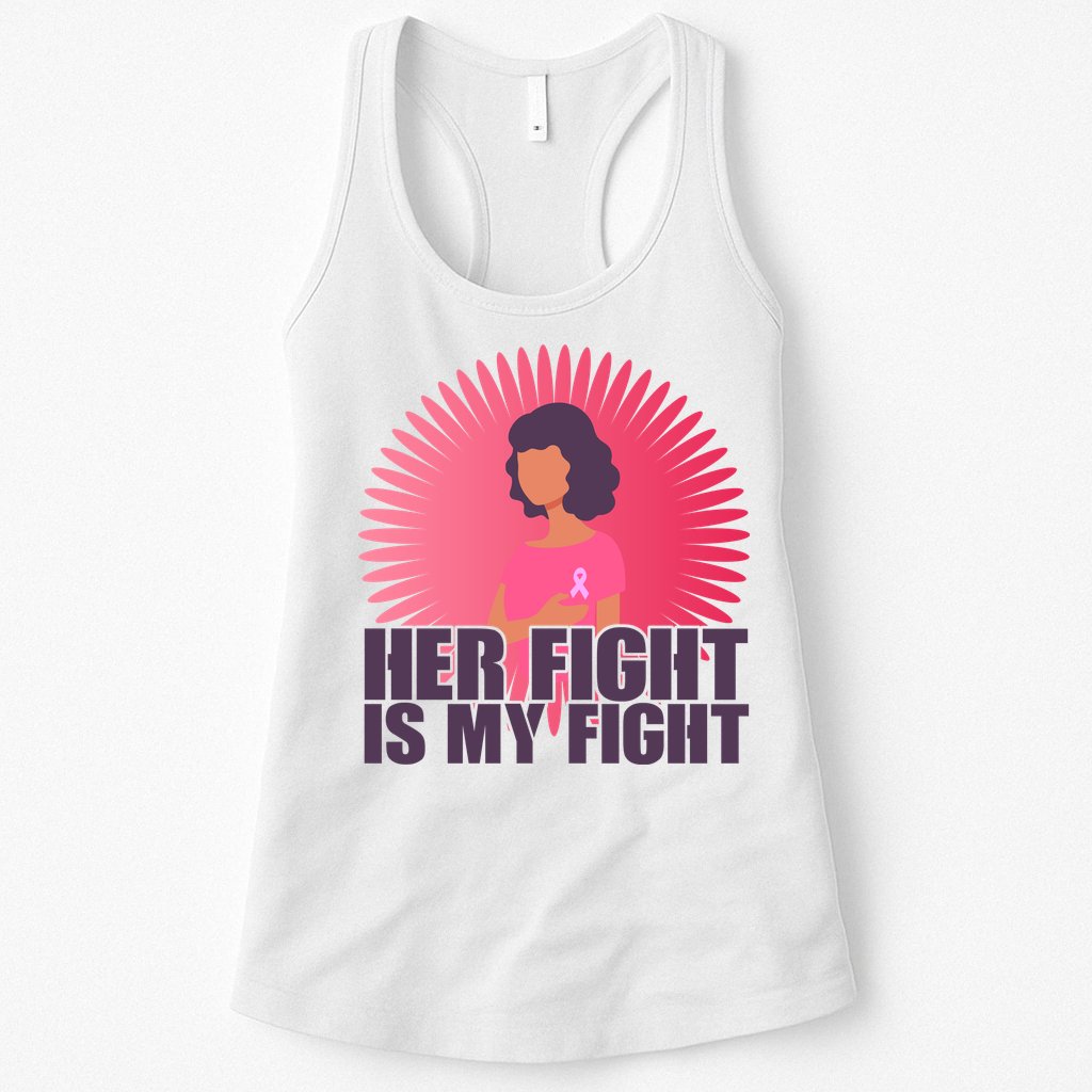 Her Fight Is My Fight Breast Cancer Awareness Womens Tank Top