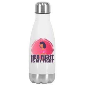 Her Fight Is My Fight Breast Cancer Awareness Stainless Steel Insulated Water Bottle