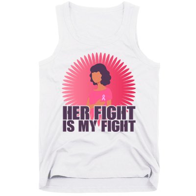 Her Fight Is My Fight Breast Cancer Awareness Tank Top