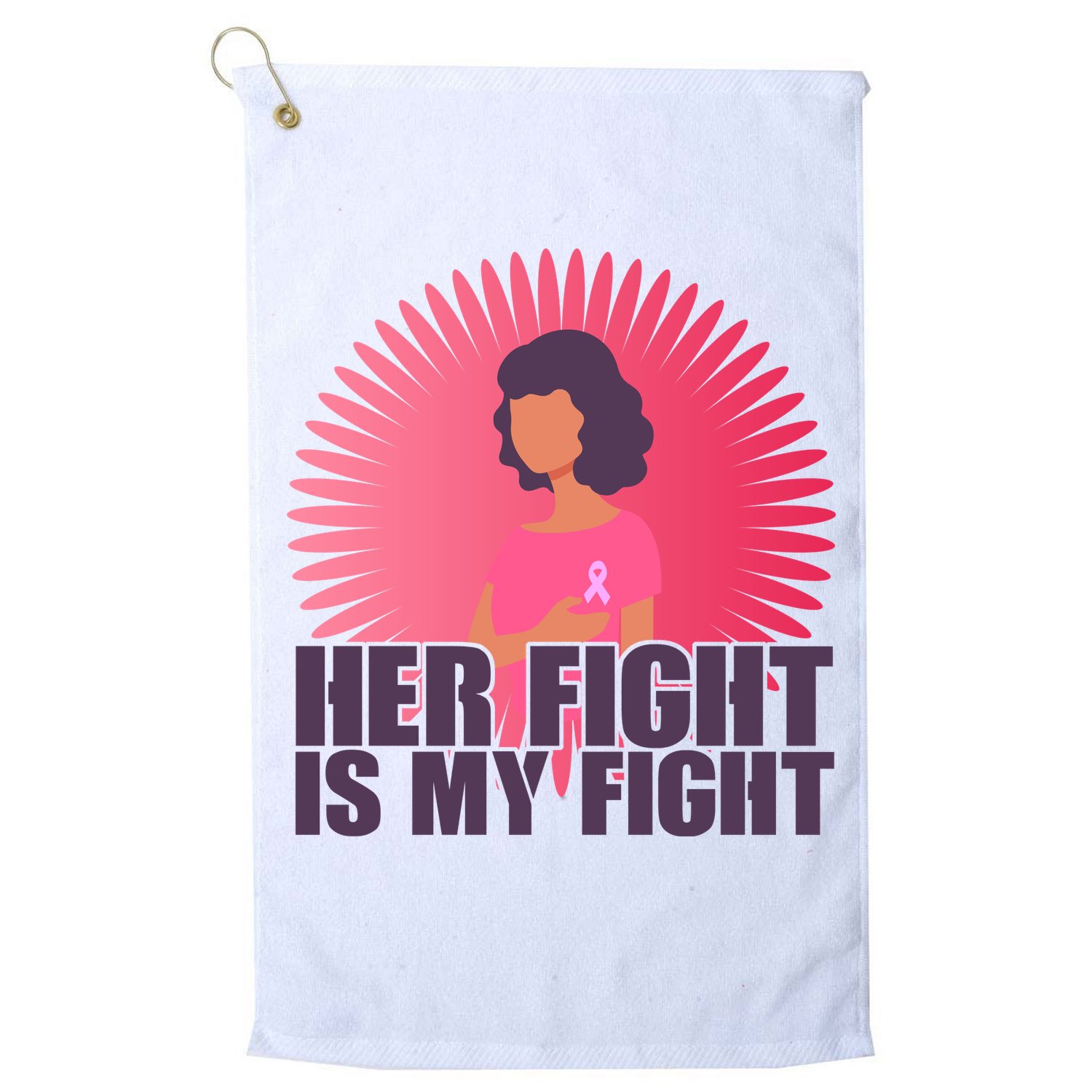 Her Fight Is My Fight Breast Cancer Awareness Golf Towel