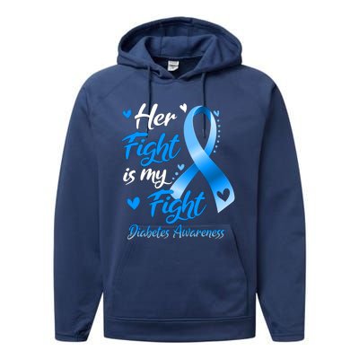 Her Fight Is My Fight Diabetes Awareness Gift Performance Fleece Hoodie