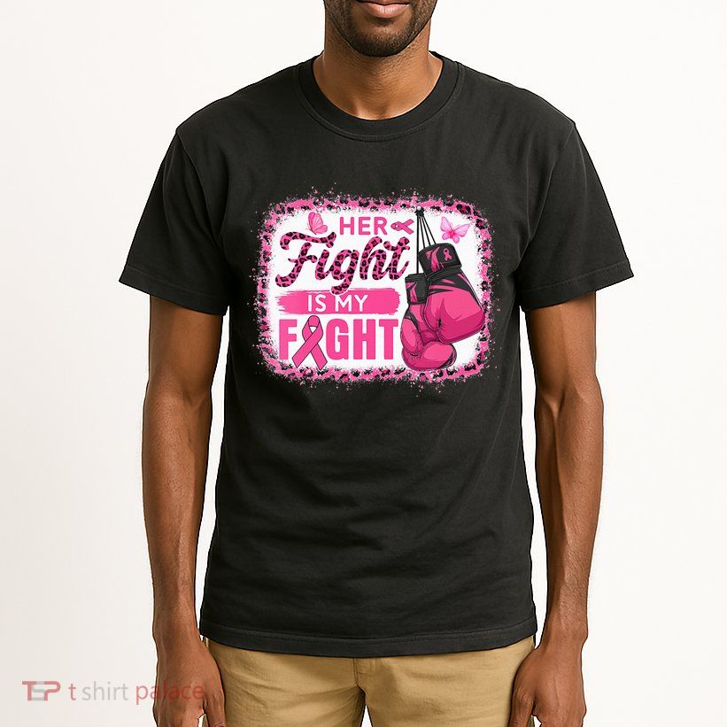 Her Fight Is My Fight Breast Cancer Awareness Boxing Gloves Tall T-Shirt
