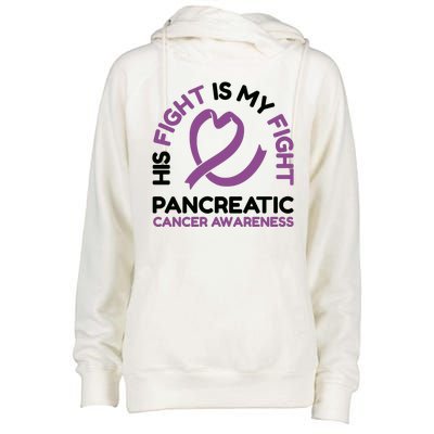 His Fight Is My Fight Pancreatic Cancer Awareness Womens Funnel Neck Pullover Hood