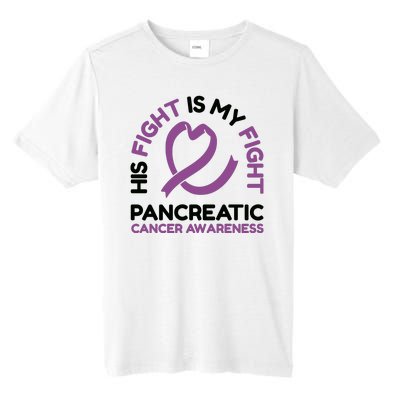 His Fight Is My Fight Pancreatic Cancer Awareness Tall Fusion ChromaSoft Performance T-Shirt