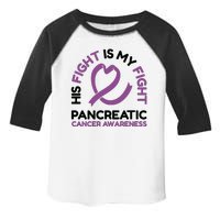 His Fight Is My Fight Pancreatic Cancer Awareness Toddler Fine Jersey T-Shirt