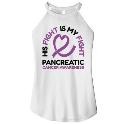 His Fight Is My Fight Pancreatic Cancer Awareness Women’s Perfect Tri Rocker Tank