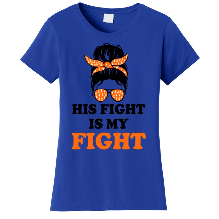 His Fight Is My Fight Gift Women's T-Shirt