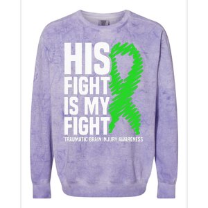 His Fight Is My Fight Traumatic Brain Injury Awareness Colorblast Crewneck Sweatshirt