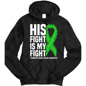 His Fight Is My Fight Traumatic Brain Injury Awareness Tie Dye Hoodie