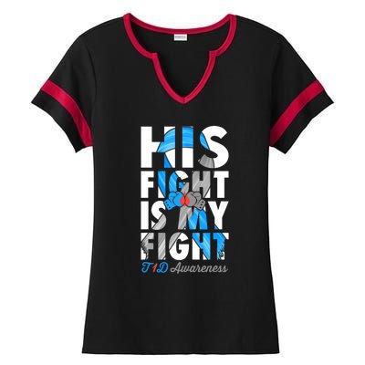 His Fight Is My Fight T1D Type 1 Diabetes Awareness Ribbon Ladies Halftime Notch Neck Tee