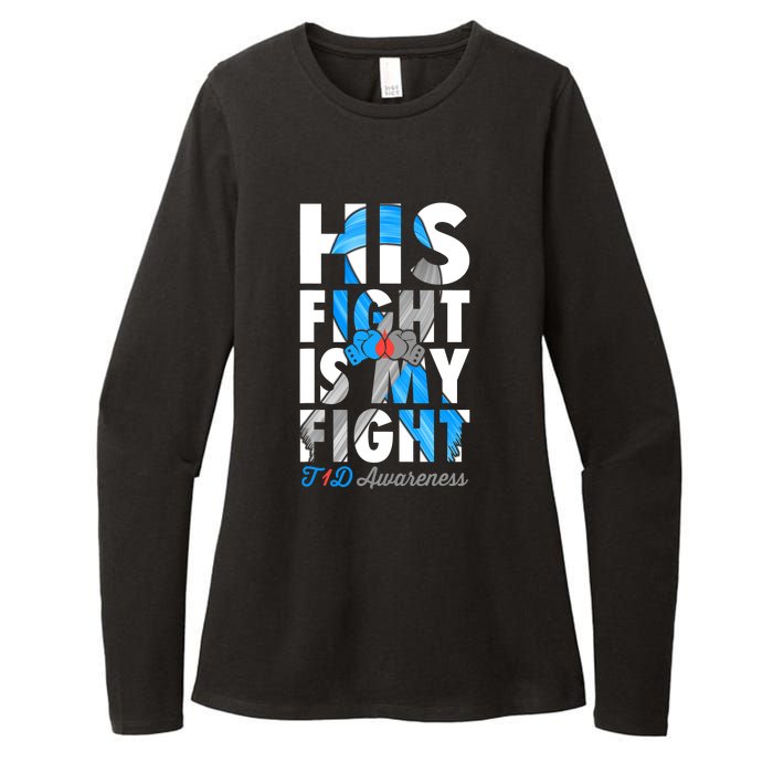 His Fight Is My Fight T1D Type 1 Diabetes Awareness Ribbon Womens CVC Long Sleeve Shirt