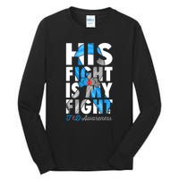 His Fight Is My Fight T1D Type 1 Diabetes Awareness Ribbon Tall Long Sleeve T-Shirt