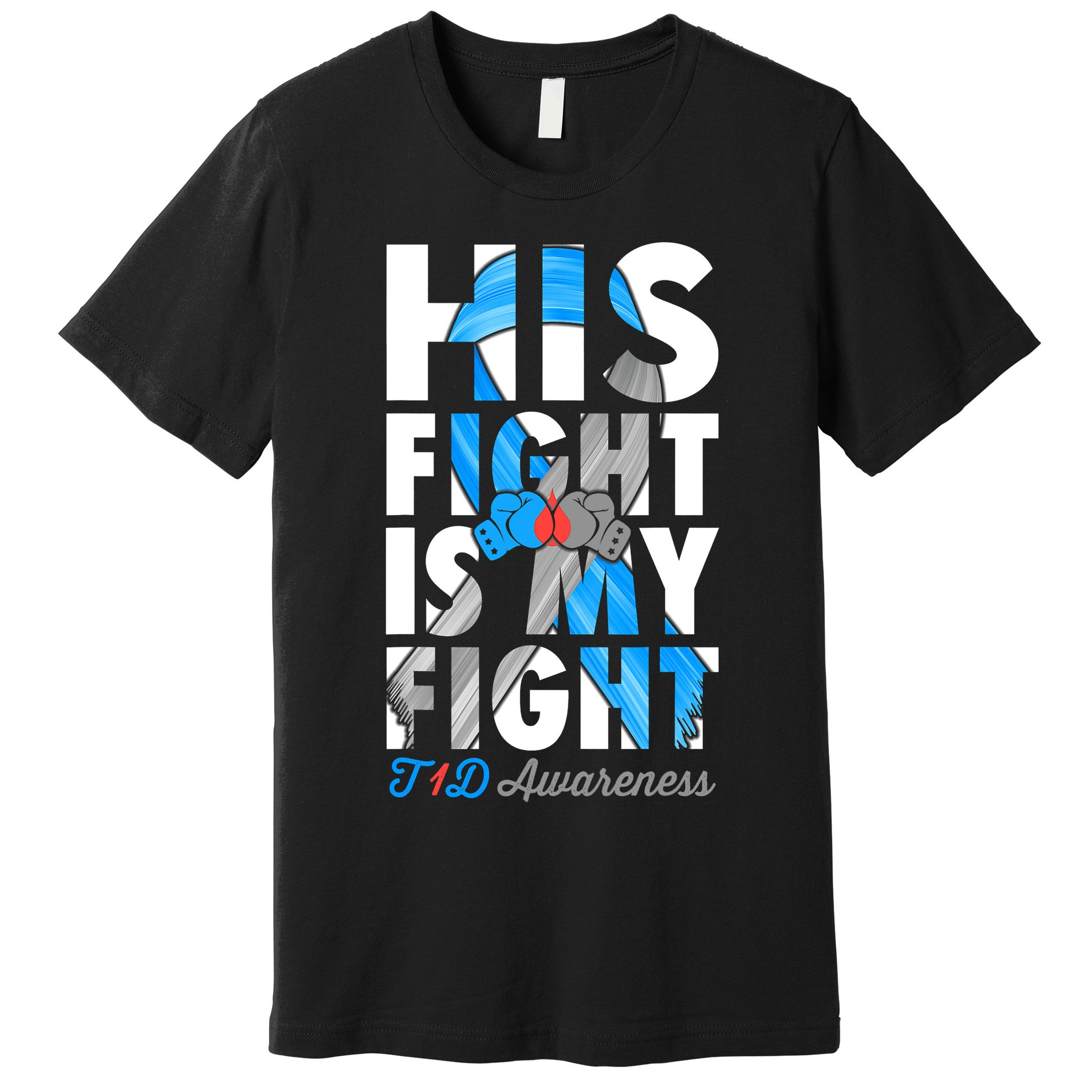 His Fight Is My Fight T1D Type 1 Diabetes Awareness Ribbon Premium T-Shirt