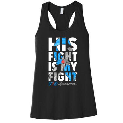 His Fight Is My Fight T1D Type 1 Diabetes Awareness Ribbon Women's Racerback Tank