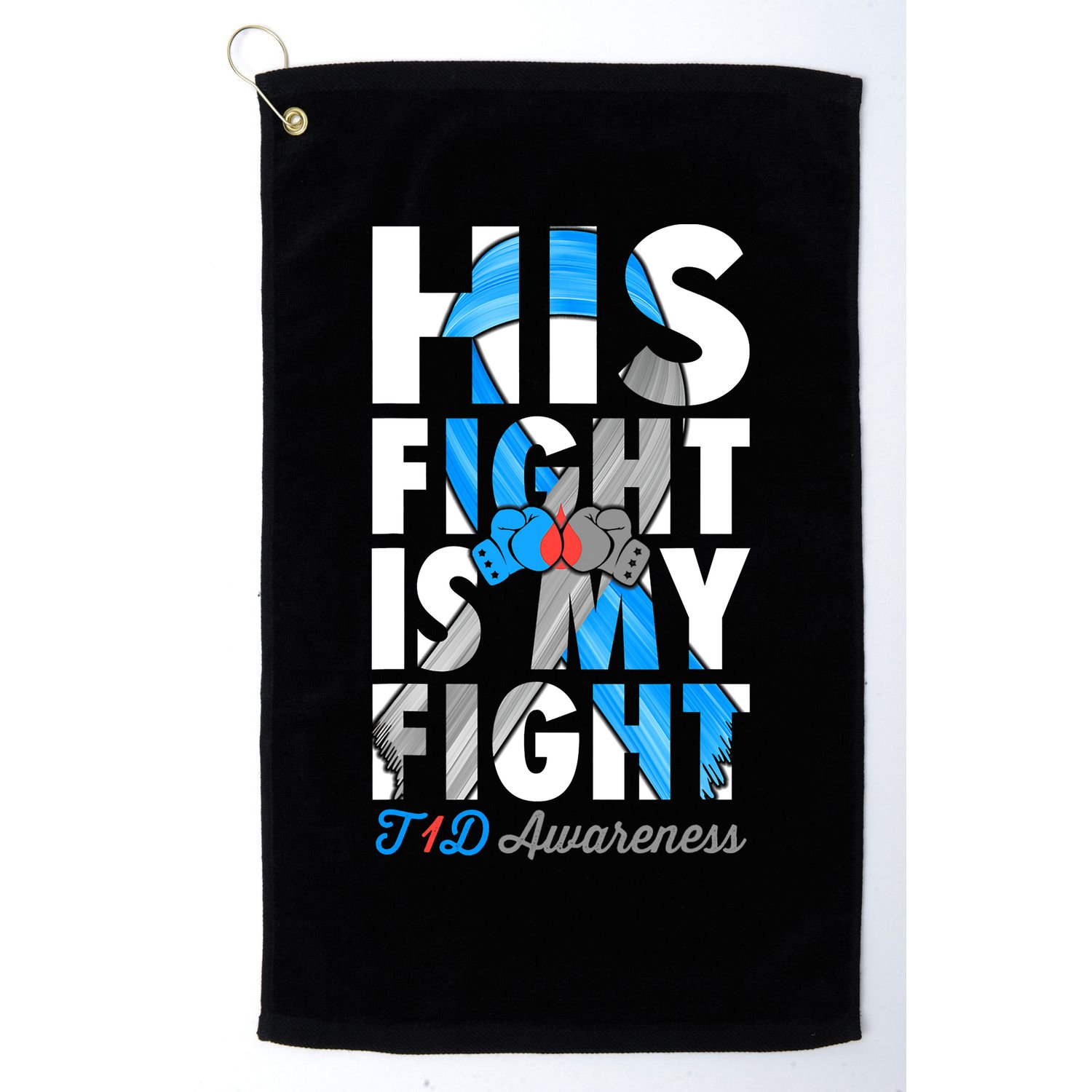 His Fight Is My Fight T1D Type 1 Diabetes Awareness Ribbon Golf Towel